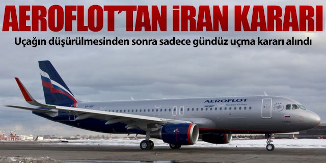 Aeroflot’tan İran kararı