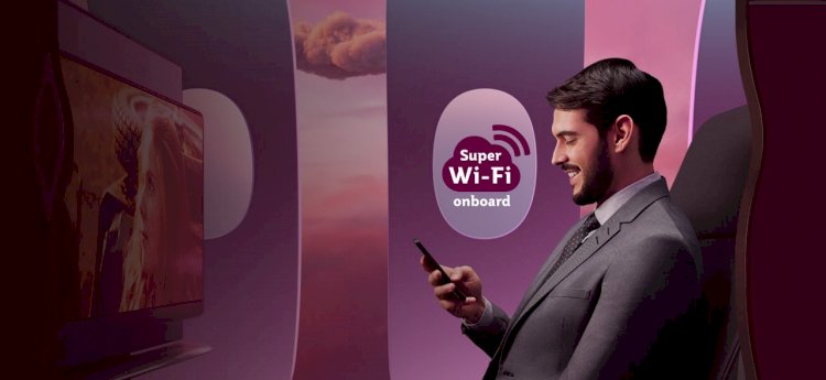 Qatar Airways ‘Super Wi-Fi’lı uçak sayısını artırdı