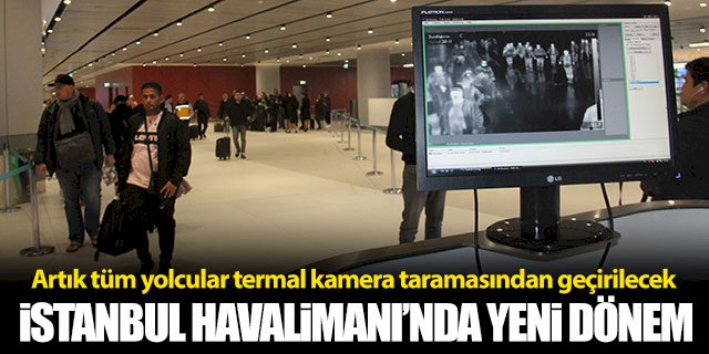 İstanbul Havalimanı’nda yeni dönem